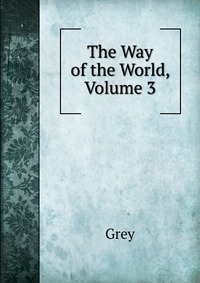 The Way of the World, Volume 3