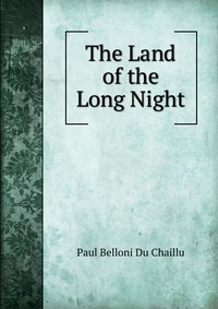 The Land of the Long Night