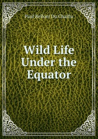 Wild Life Under the Equator