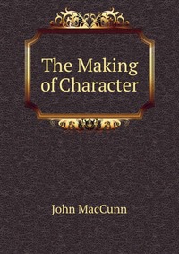 The Making of Character