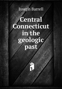 Central Connecticut in the geologic past