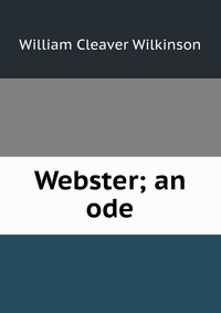 Webster; an ode