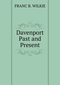 Davenport Past and Present