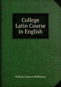 College Latin Course in English