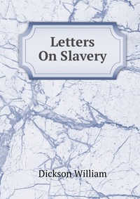 Letters On Slavery