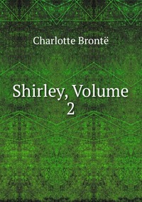 Shirley, Volume 2