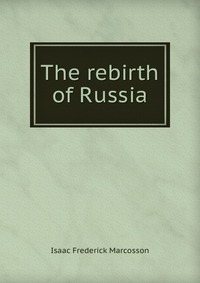 The rebirth of Russia