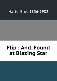 Flip ; And, Found at Blazing Star