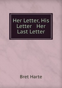 Her Letter, His Letter & Her Last Letter