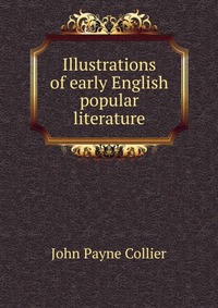 Illustrations of early English popular literature