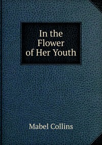 In the Flower of Her Youth