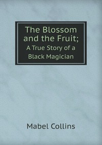 The Blossom and the Fruit;