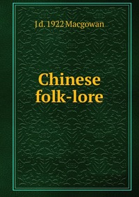 Chinese folk-lore