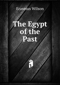 The Egypt of the Past