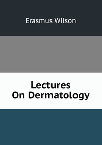 Lectures On Dermatology