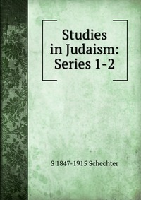 Studies in Judaism: Series 1-2