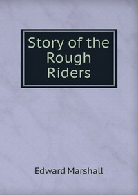 Story of the Rough Riders