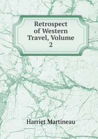 Retrospect of Western Travel, Volume 2