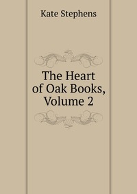 The Heart of Oak Books, Volume 2