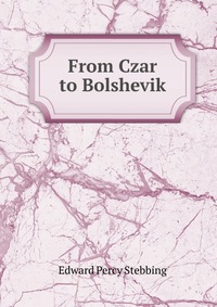 From Czar to Bolshevik