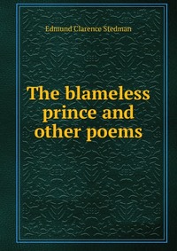 The blameless prince and other poems