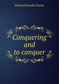 Conquering and to conquer