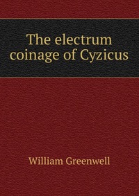 The electrum coinage of Cyzicus