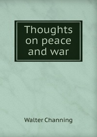 Thoughts on peace and war