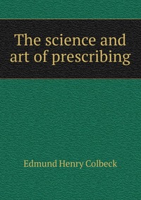 The science and art of prescribing