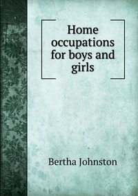 Home occupations for boys and girls