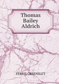 Thomas Bailey Aldrich