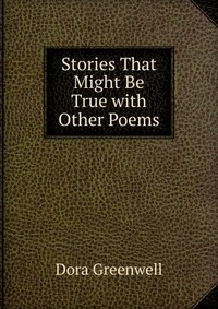 Stories That Might Be True with Other Poems