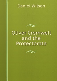 Oliver Cromwell and the Protectorate