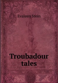 Troubadour tales