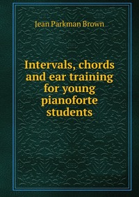 Intervals, chords and ear training for young pianoforte students