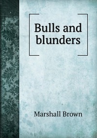 Bulls and blunders