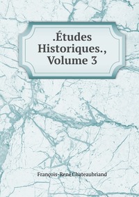 .Etudes Historiques., Volume 3