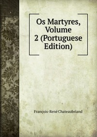 Os Martyres, Volume 2 (Portuguese Edition)