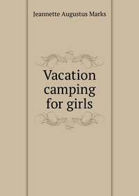 Vacation camping for girls