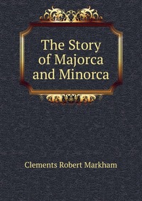 The Story of Majorca and Minorca