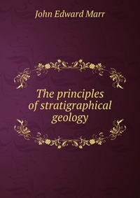 The principles of stratigraphical geology