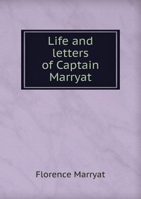 Life and letters of Captain Marryat