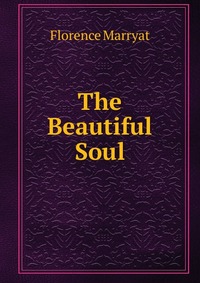 The Beautiful Soul