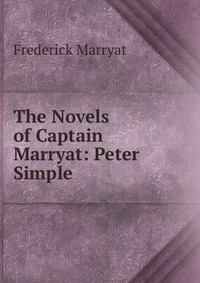 The Novels of Captain Marryat: Peter Simple