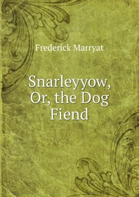 Snarleyyow, Or, the Dog Fiend