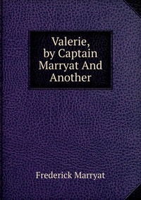 Valerie, by Captain Marryat And Another