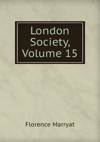 London Society, Volume 15