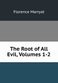 The Root of All Evil, Volumes 1-2