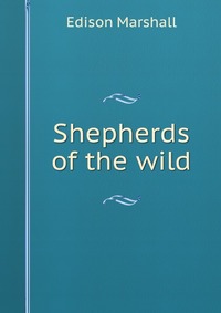 Shepherds of the wild