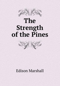 The Strength of the Pines